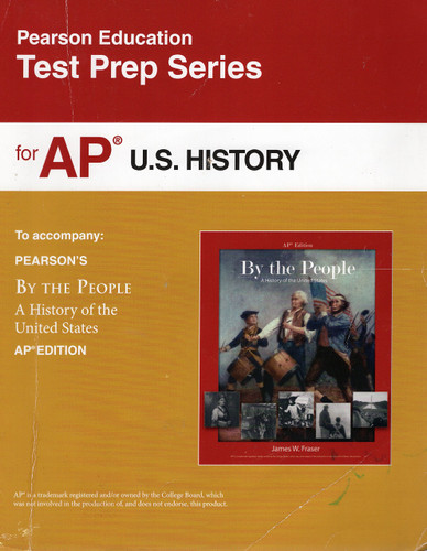 By the People: A History of the United States AP Workbook  - by James Fraser