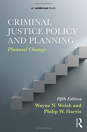 Criminal Justice Policy and Planning: Planned Change