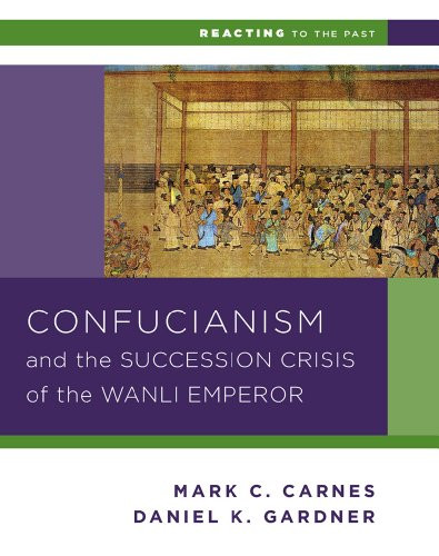 Confucianism and the Succession Crisis of the Wanli Emperor 1587