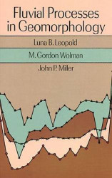 Fluvial Processes In Geomorphology