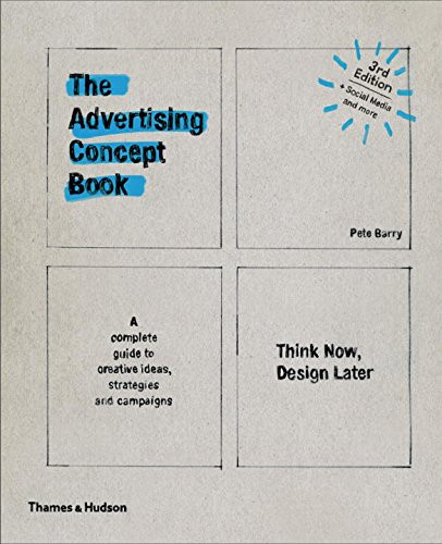 Advertising Concept Book: Think Now Design Later