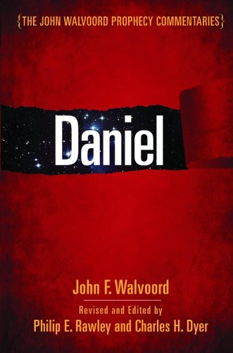 Daniel (The John Walvoord Prophecy Commentaries)