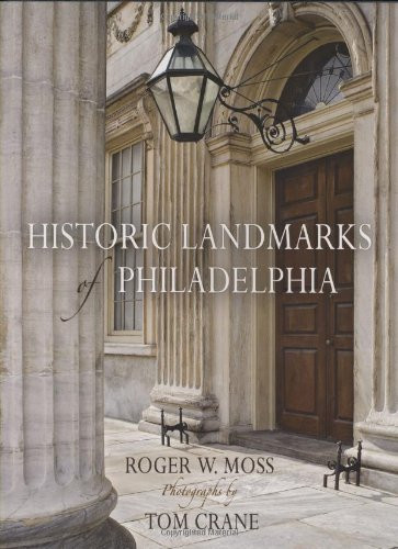Historic Landmarks of Philadelphia (Barra Foundation Books)