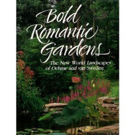 Bold Romantic Gardens