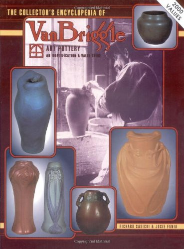 Collector's Encyclopedia of Van Briggle Art Pottery