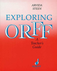 Exploring Orff: A Teacher's Guide (Schott)