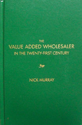 Value Added Wholesaler in the Twenty-First Century