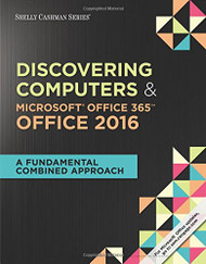 Shelly Cashman Discovering Computers and Microsoft Office 365 and Office 2016