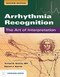 Arrhythmia Recognition: The Art of Interpretations