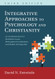 Integrative Approaches to Psychology and Christianity