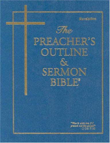 Preacher's Outline and Sermon Bible-KJV-Revelations