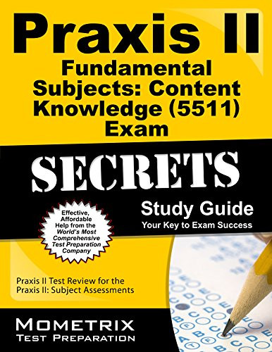 Praxis II Fundamental Subjects: Content Knowledge