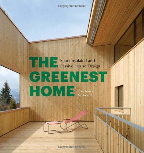 Greenest Home: Superinsulated and Passive House Design