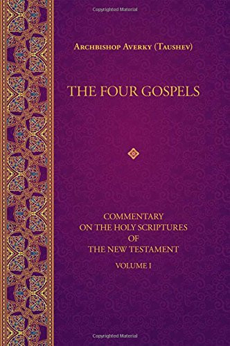 Four Gospels (Commentary on the Holy Scriptures of the)