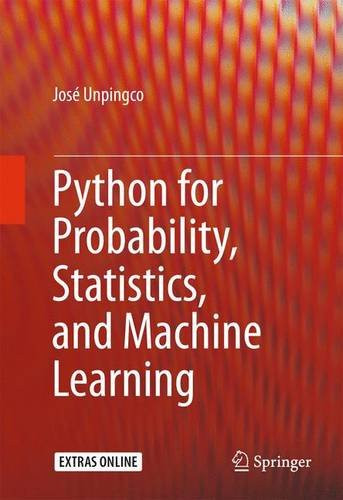 Python for Probability Statistics and Machine Learning