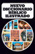 Nuevo diccionario biblico ilustrado (Spanish Edition)