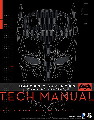 Batman V Superman: Dawn Of Justice: Tech Manual