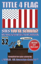 TITLE 4 FLAG SAYS YOU'RE SCHWAG! The Sovereign Citizen's Handbook by Godsent