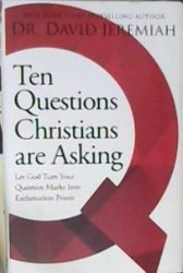 Ten Question Christians Are Asking