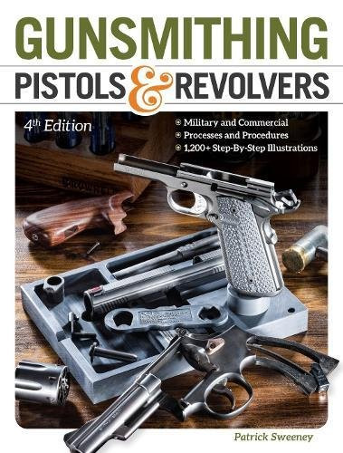 Gunsmithing Pistols and Revolvers
