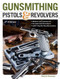 Gunsmithing Pistols and Revolvers