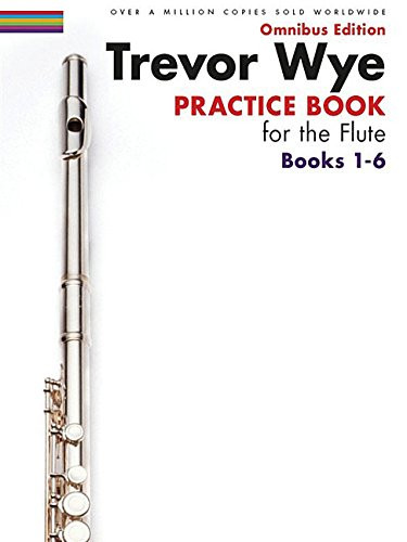 Trevor Wye - Practice Book for the Flute - Omnibus Edition Books 1-6