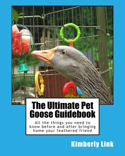 Ultimate Pet Goose Guidebook