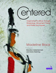 Centered: The Art and Practice of Pilates