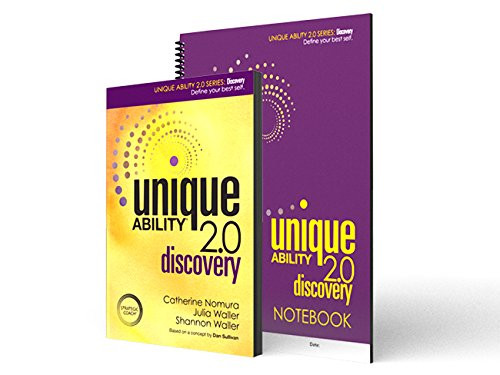 Unique Ability 2.0: Discovery - Define Your Best Self