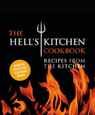 Hell's Kitchen Cookbook: Recipes from the Kitchen