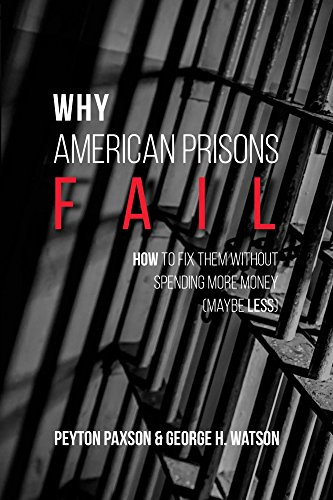Why American Prisons Fail