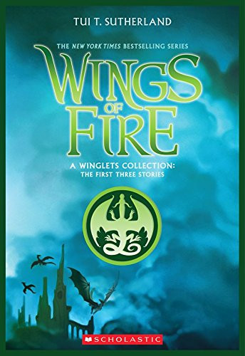 Wings of Fire: A Winglets Collection The First Three Stories