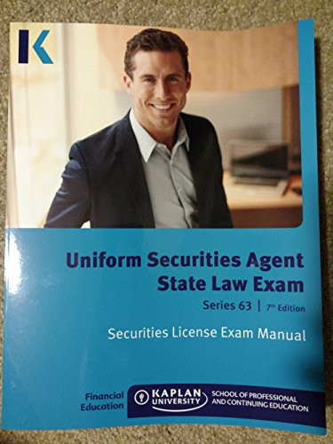 Kaplan Series 63 Securities License Exam Manual Uniform Securities Agent  - by Kaplan University