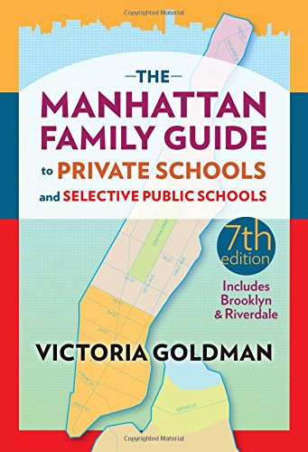 Manhattan Family Guide to Private Schools and Selective Public Schools