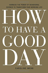 How to Have a Good Day
