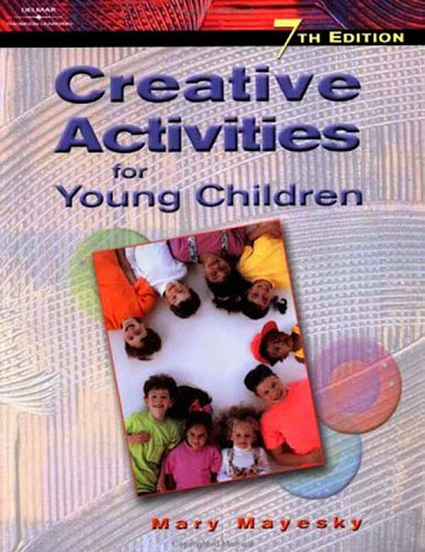 Creative Activities and Curriculum for Young Children