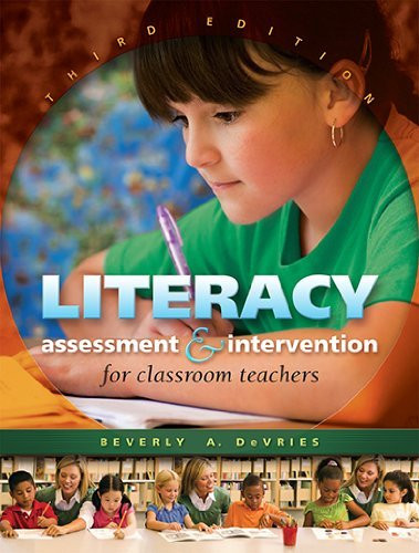 Literacy Assessment and Intervention for Classroom Teachers