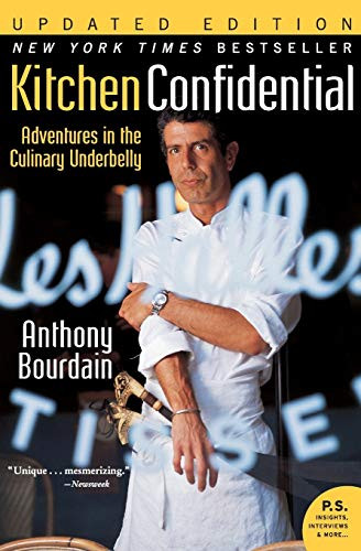 Kitchen Confidential Updated Edition: Adventures in the Culinary Underbelly