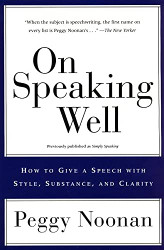 On Speaking Well: How to Give a Speech With Style Substance and Clarity
