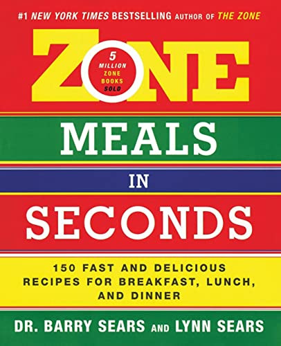 Zone Meals in Seconds: 150 Fast and Delicious Recipes for Breakfast