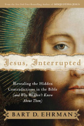 Jesus Interrupted: Revealing the Hidden Contradictions in the Bible