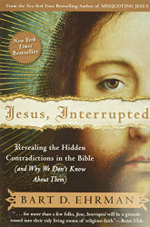 Jesus Interrupted: Revealing the Hidden Contradictions in the Bible