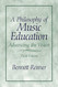 Philosophy of Music Education: Advancing the Vision
