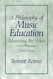 Philosophy of Music Education: Advancing the Vision