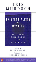 Existentialists and Mystics: Writings on Philosophy and Literature