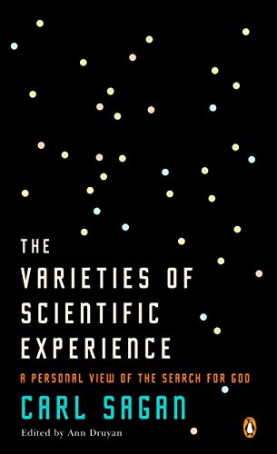 Varieties of Scientific Experience: A Personal View of the Search for God