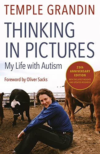 Thinking in Pictures Expanded Edition: My Life with Autism