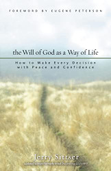 Will of God as a Way of Life: How to Make Every Decision with