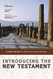 Introducing the New Testament: A Short Guide to Its History and Message
