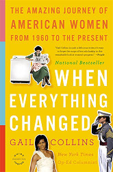 When Everything Changed: The Amazing Journey of American Women